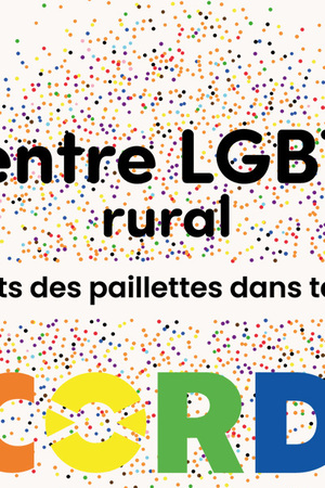 Mets des Paillettes dans ta vie x Centre LGBT+ Rural