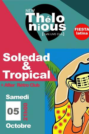 Soledad & Tropical + After Rétro Club