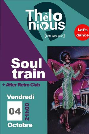 Soul train + After Rétro Club