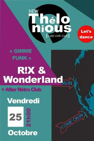 RIX and wonderland ''Gimme funk'' + After Rétro Club