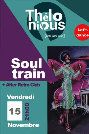 Soul train + After Rétro Club