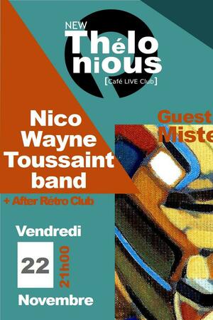 Nico Wayne Toussaint band & guest Mister Tchang + After Rétro Club