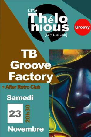 TB groove factory + After Rétro Club