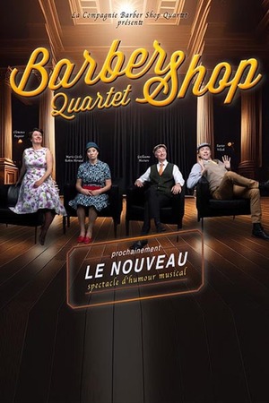 Barber Shop Quartet Le Nouveau