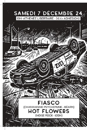 FIASCO (Chamanisme Psyché Punk / Béarn) + HOT FLOWERS (Noise Rock / Izon)