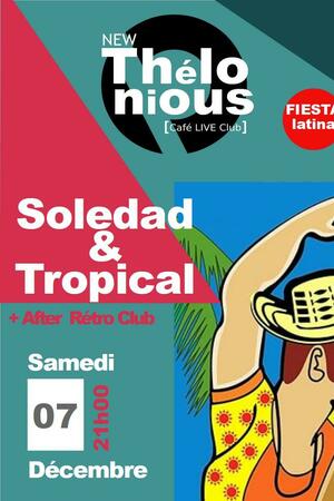 Soledad & Tropical + After Rétro Club