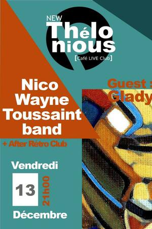 Nico Wayne Toussaint band & guest Gladys Amoros + After Rétro Club