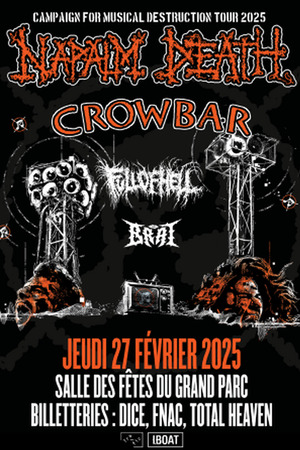 NAPALM DEATH + CROWBAR + FULL OF HELL + THE BRAT