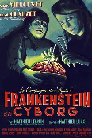 Frankenstein et La Cyborg - par la Compagnie des Figures