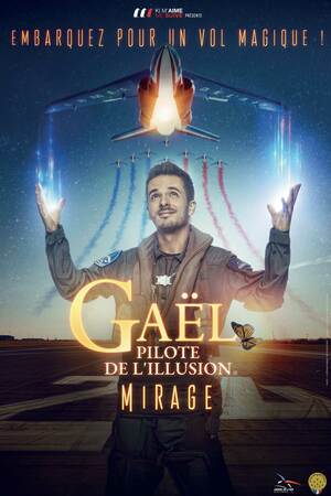 Gaël, pilote de l'illusion / Mirage