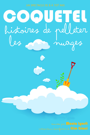 Coquetel, Histoires de pelleter les nuages